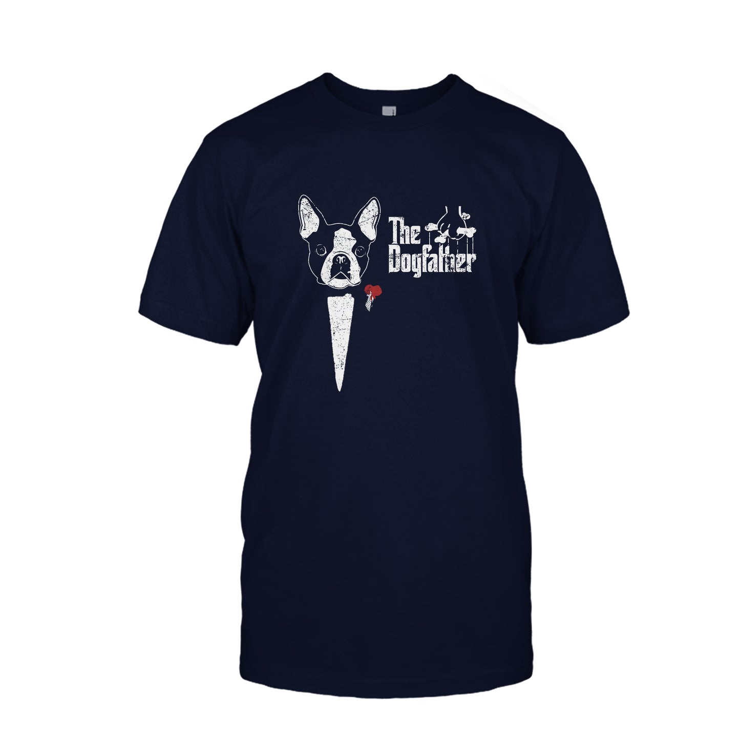 The DogFather Boston Terrier Dad Shirt